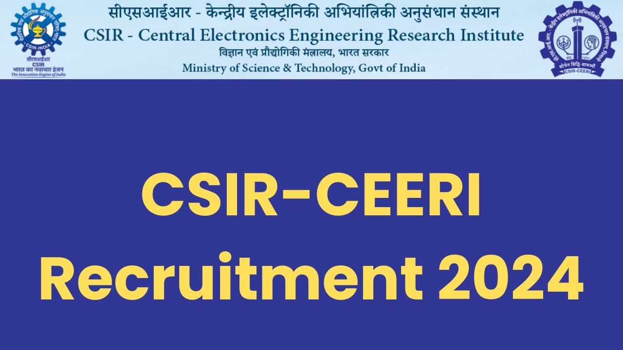 CSIR-CEERI Recruitment 2024