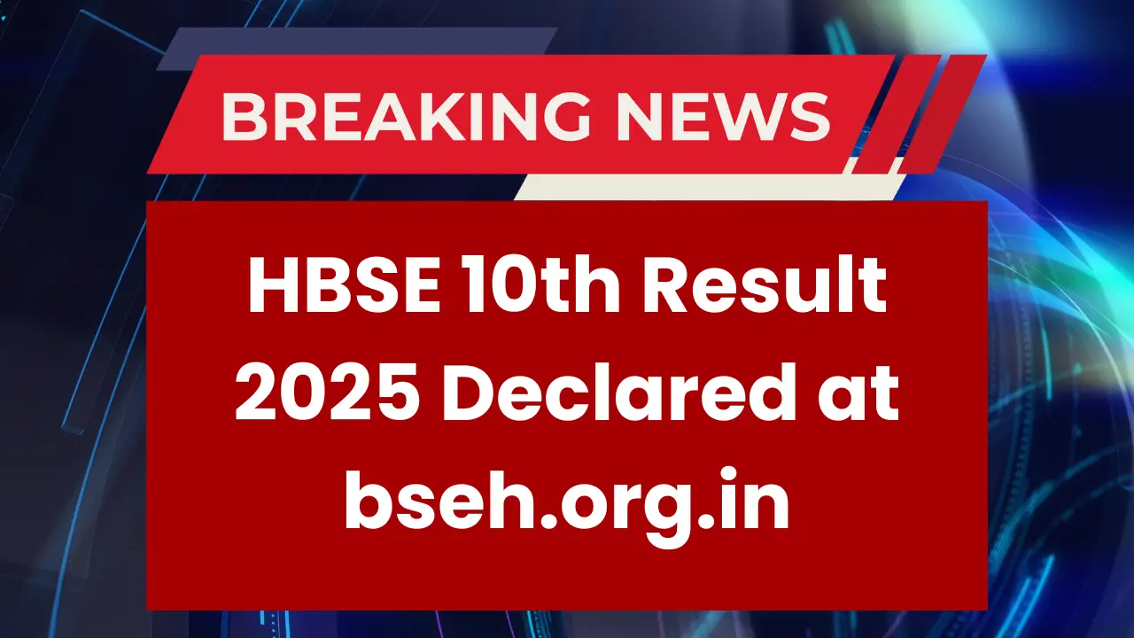 HBSE 10th Result 2025 Declared at bseh.org.in